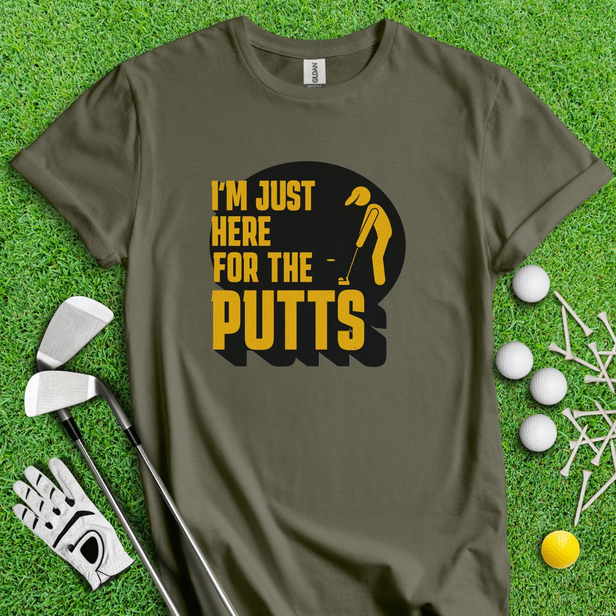 I'm Just Here For the Putts T - Shirt - TeeHee Golf Gear