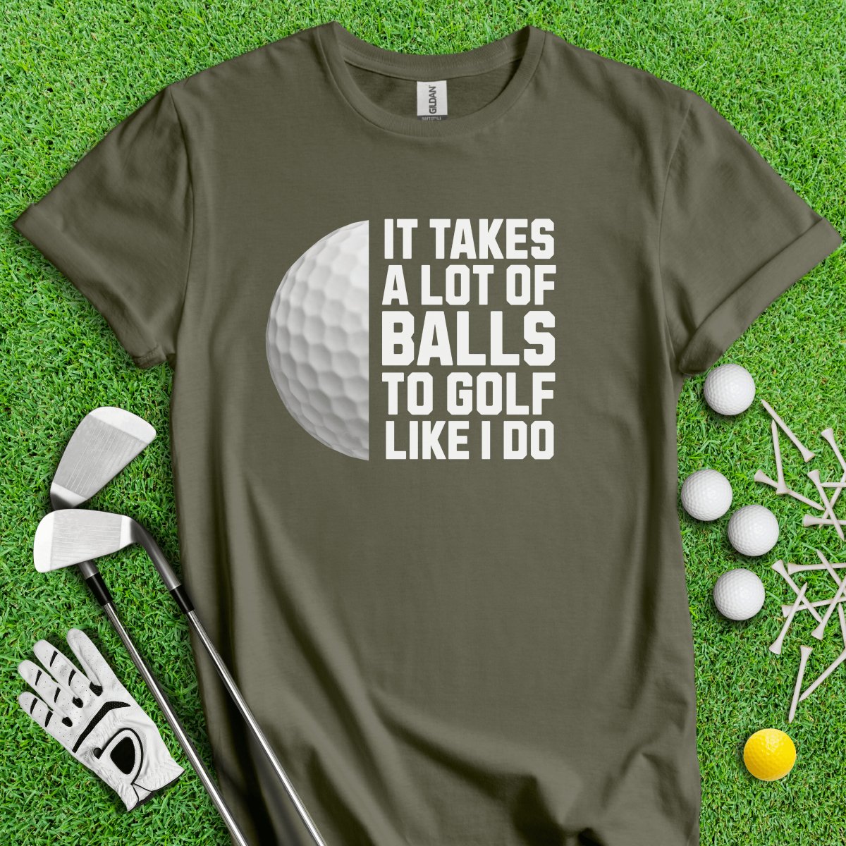 It Takes A Lot Of Balls To Golf Like I Do Funny Golf T - Shirt - TeeHee Golf Gear