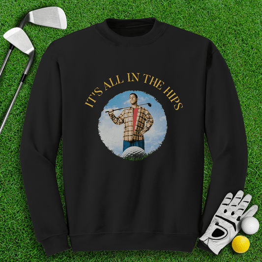 It's All In The Hips Crewneck - TeeHee Golf Gear