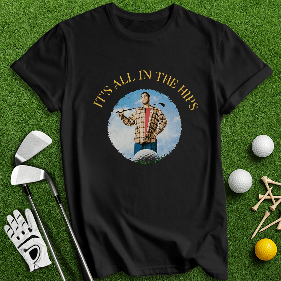 It's All In The Hips Happy Gilmore Retro T-Shirt - TeeHee Golf Gear