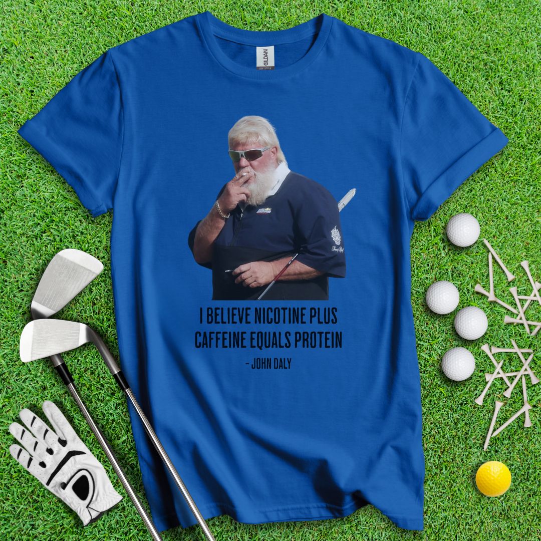 John Daly Quote T-Shirt - TeeHee Golf Gear