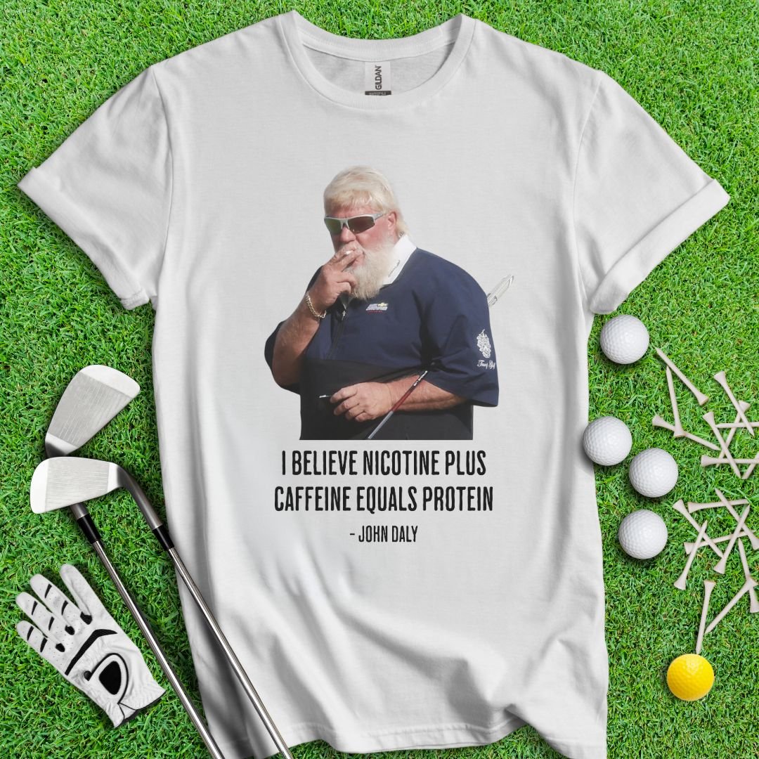 John Daly Quote T-Shirt - TeeHee Golf Gear