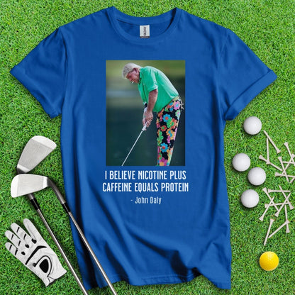 John Daly Quote T-Shirt - TeeHee Golf Gear