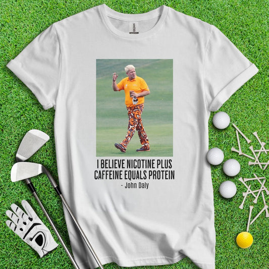 John Daly Quote T-Shirt - TeeHee Golf Gear