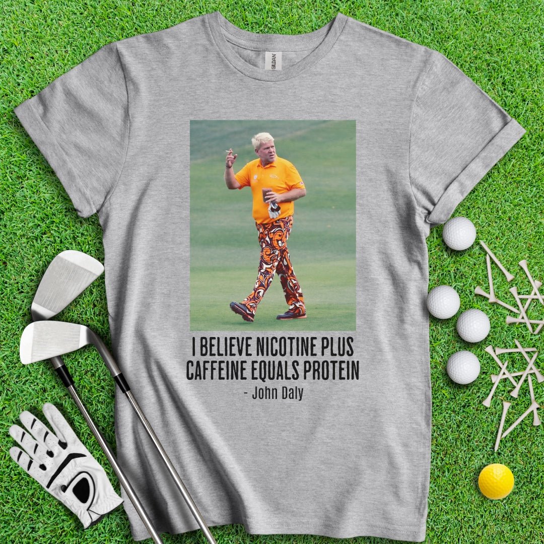 John Daly Quote T-Shirt - TeeHee Golf Gear