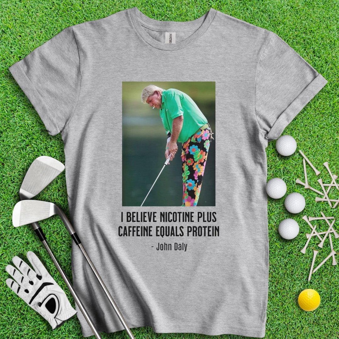 John Daly Quote T-Shirt - TeeHee Golf Gear