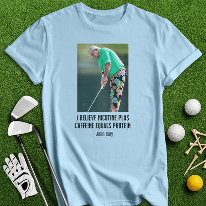 John Daly Quote T-Shirt - TeeHee Golf Gear