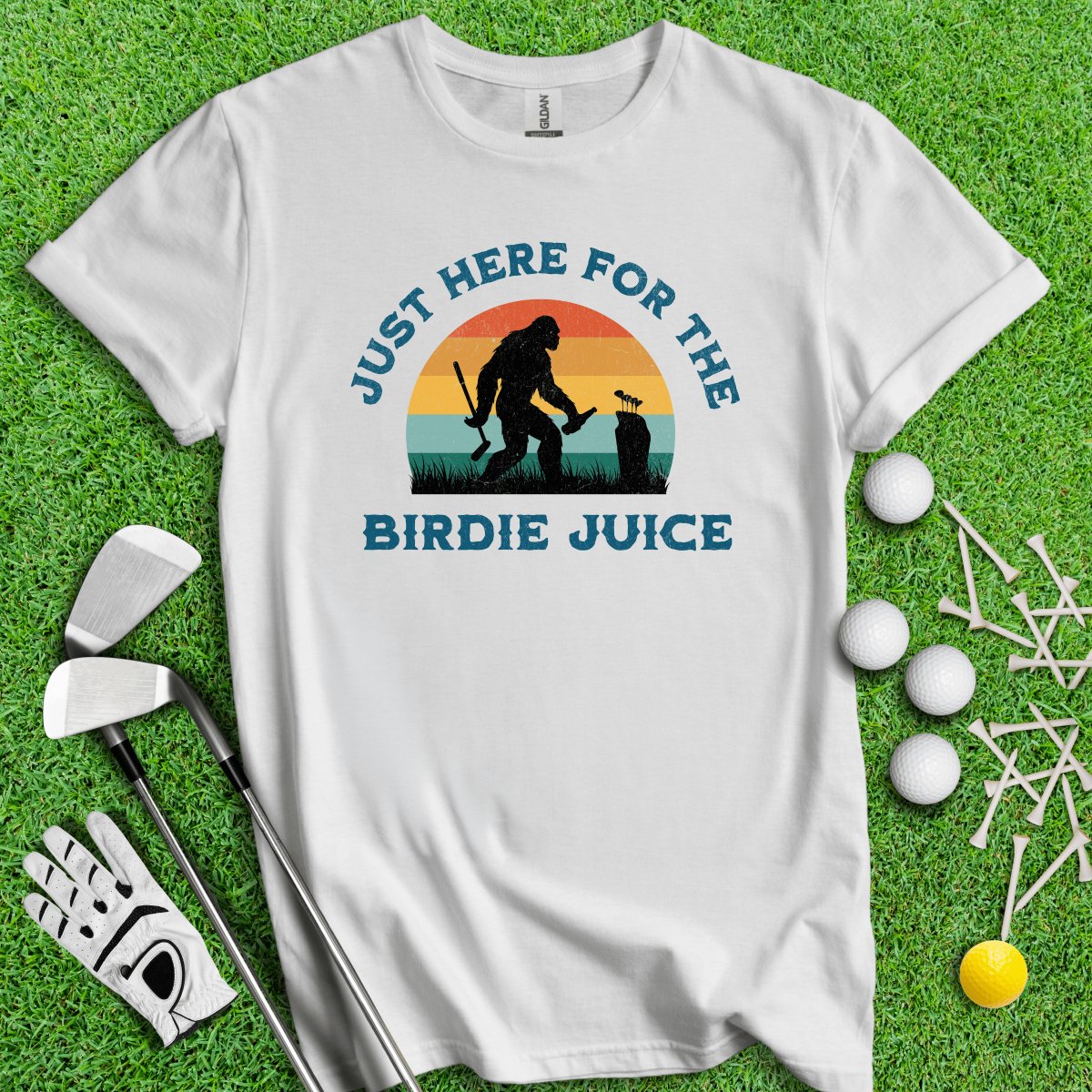 Just Here For The Birdie Juice Bigfoot T - Shirt - TeeHee Golf Gear