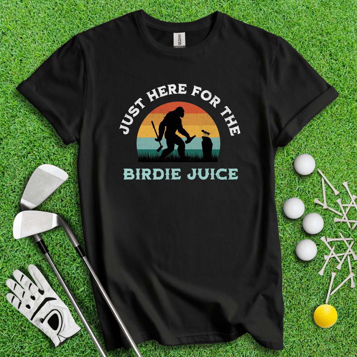 Just Here For The Birdie Juice Bigfoot T - Shirt - TeeHee Golf Gear