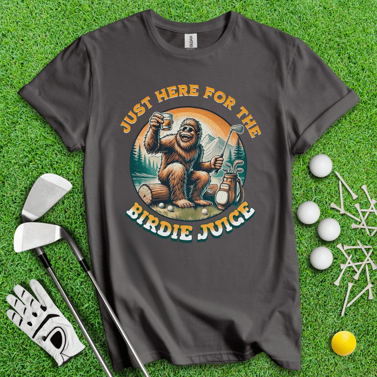 Just Here For The Birdie Juice Bigfoot T - Shirt - TeeHee Golf Gear