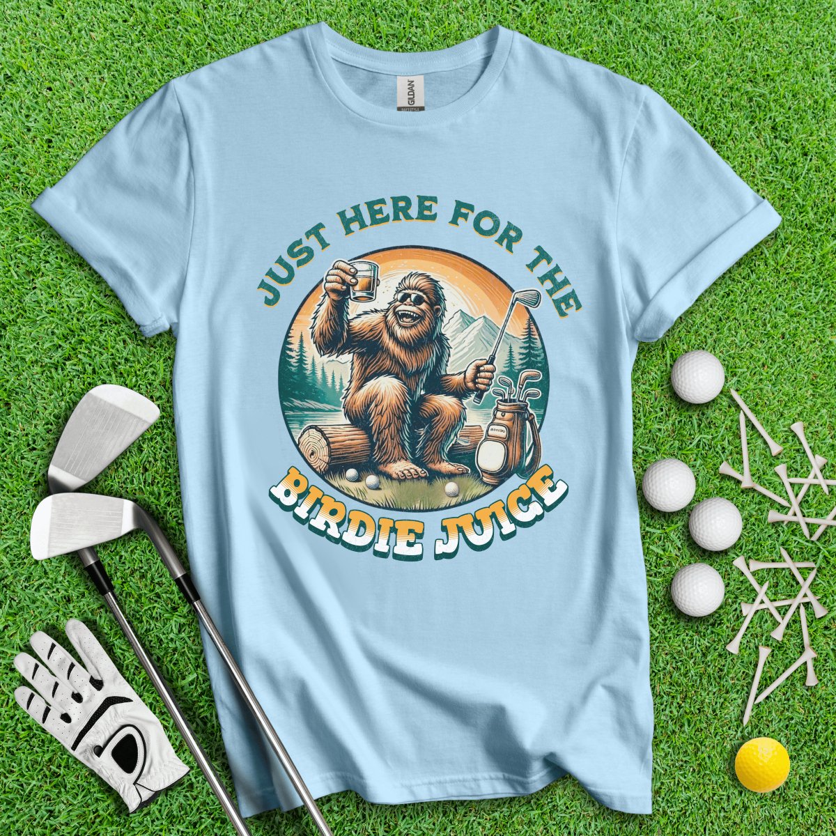 Just Here For The Birdie Juice Bigfoot T - Shirt - TeeHee Golf Gear