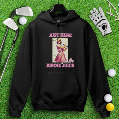 Just Here For The Birdie Juice Hoodie - TeeHee Golf Gear