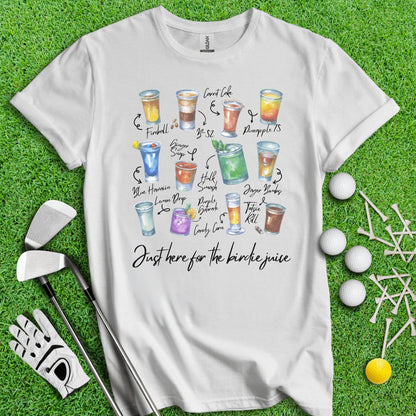 Just Here For The Birdie Juice Party Shots T - Shirt - TeeHee Golf Gear