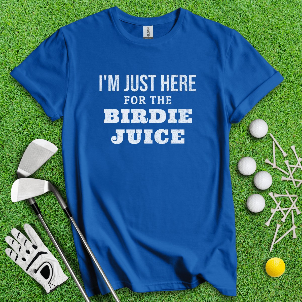 Just Here For The Birdie Juice T - Shirt - TeeHee Golf Gear