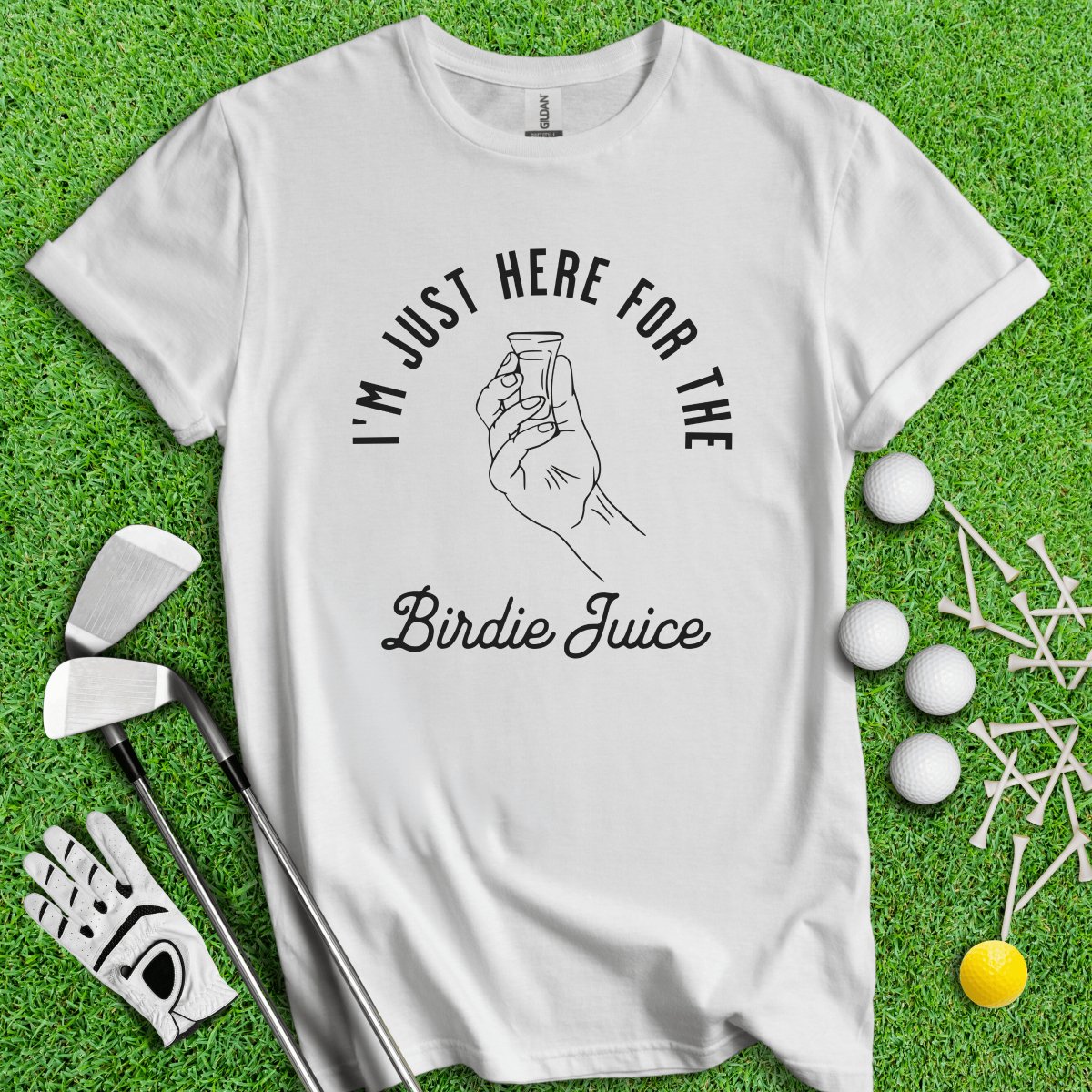 Just Here For The Birdie Juice T - Shirt - TeeHee Golf Gear