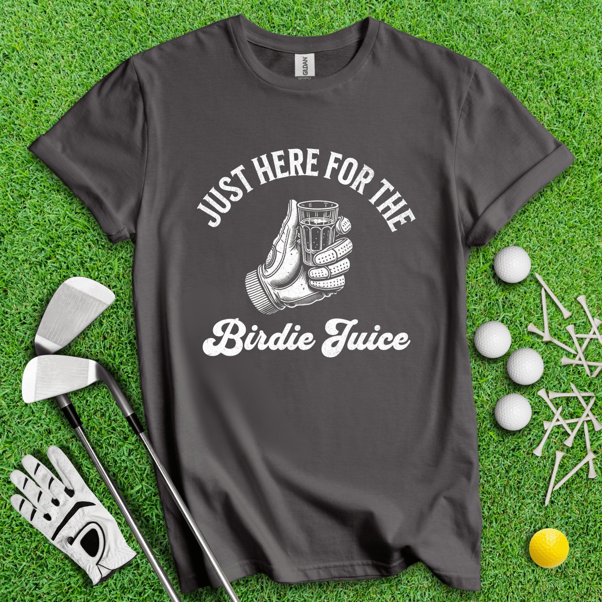 Just Here For The Birdie Juice T - Shirt - TeeHee Golf Gear