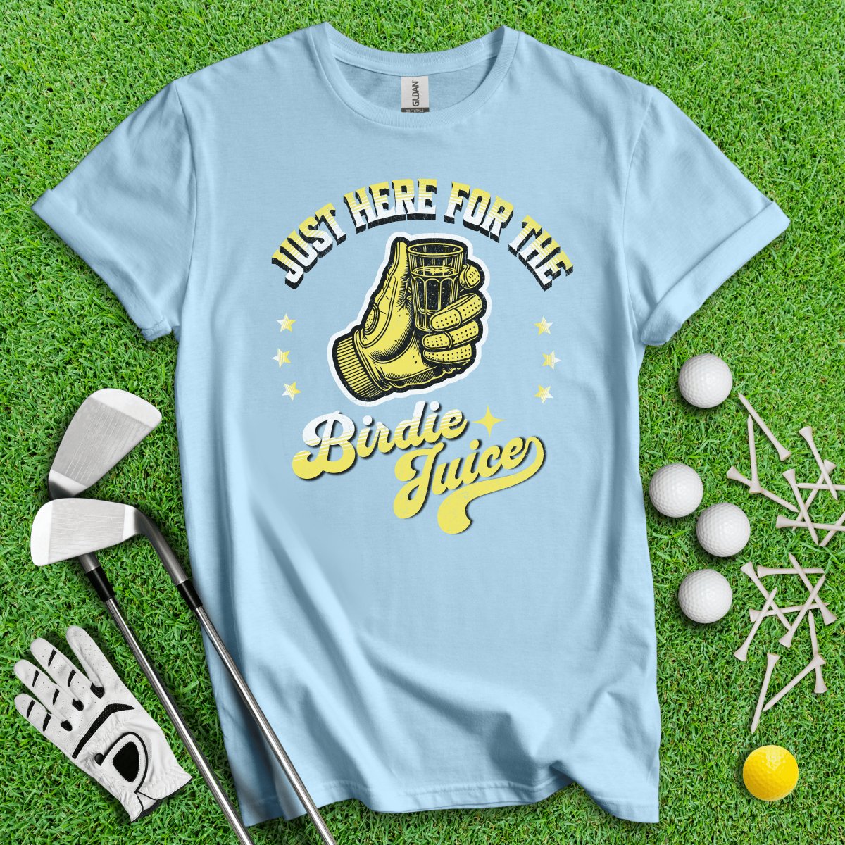 Just Here For The Birdie Juice T - Shirt - TeeHee Golf Gear