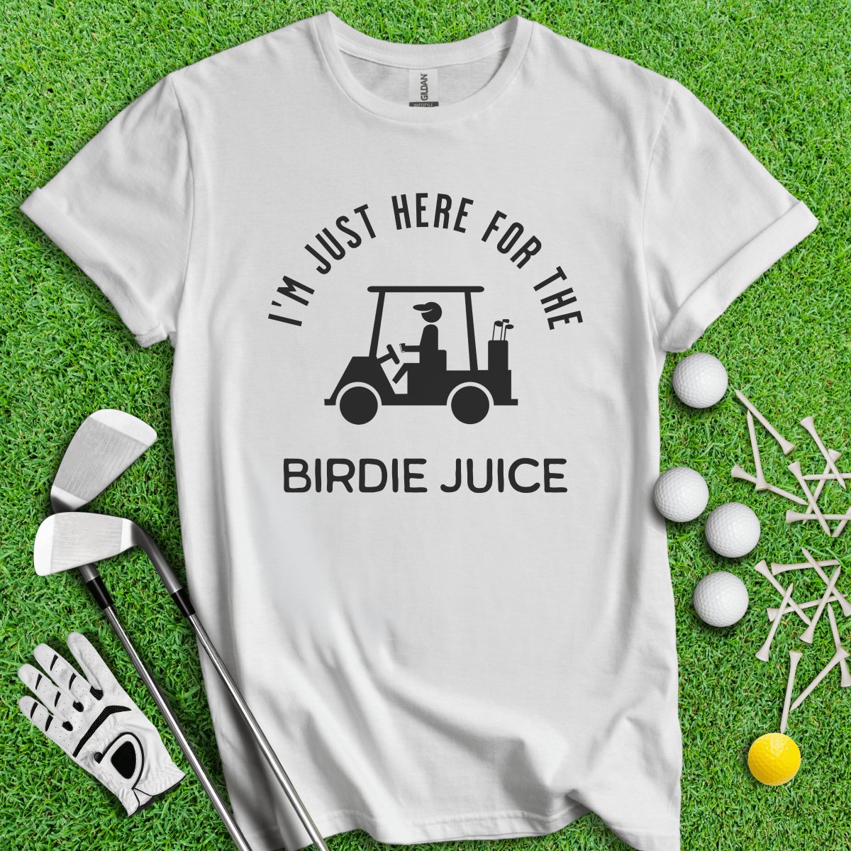 Just Here For The Birdie Juice T - Shirt - TeeHee Golf Gear