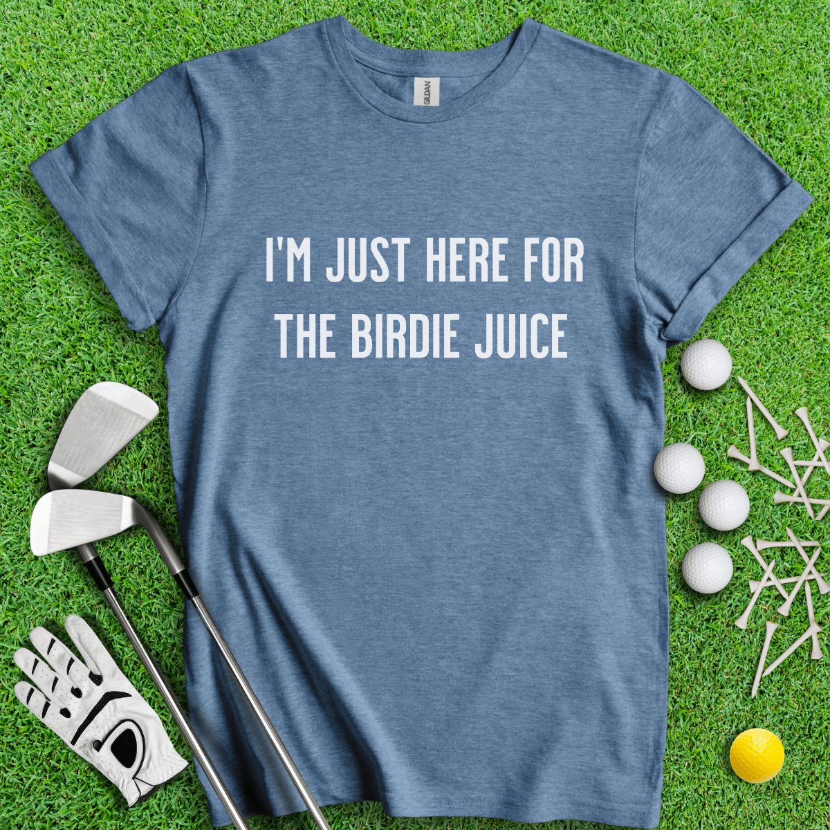 Just Here For The Birdie Juice T - Shirt - TeeHee Golf Gear