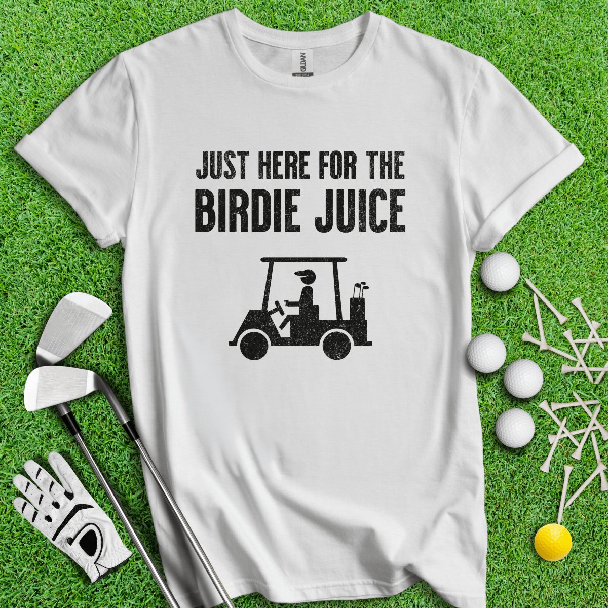Just Here For The Birdie Juice T - Shirt - TeeHee Golf Gear