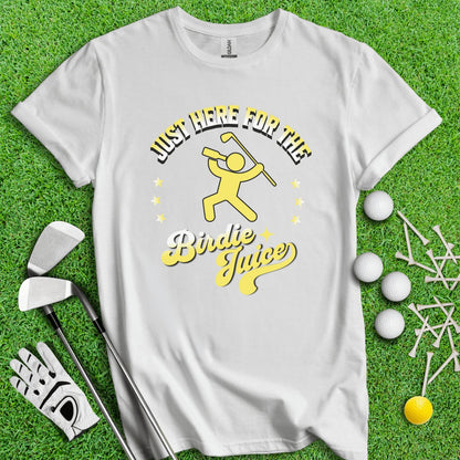 Just Here For The Birdie Juice T - Shirt - TeeHee Golf Gear