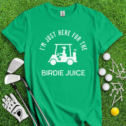 Just Here For The Birdie Juice T - Shirt - TeeHee Golf Gear