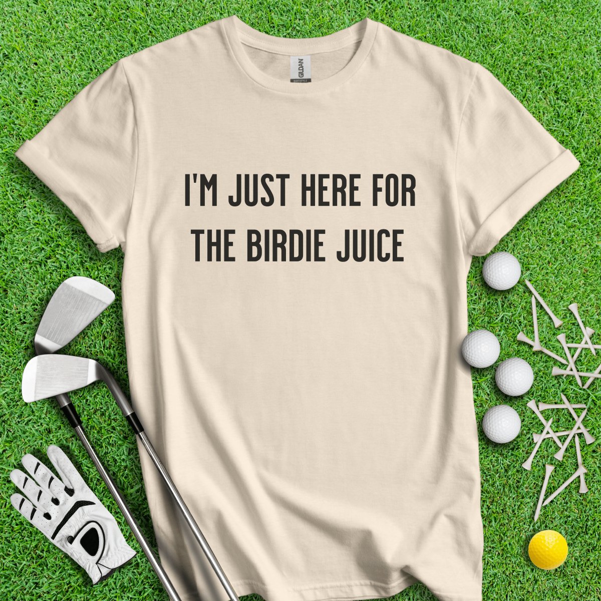 Just Here For The Birdie Juice T - Shirt - TeeHee Golf Gear