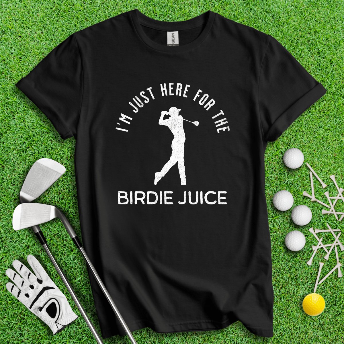 Just Here For The Birdie Juice T - Shirt - TeeHee Golf Gear