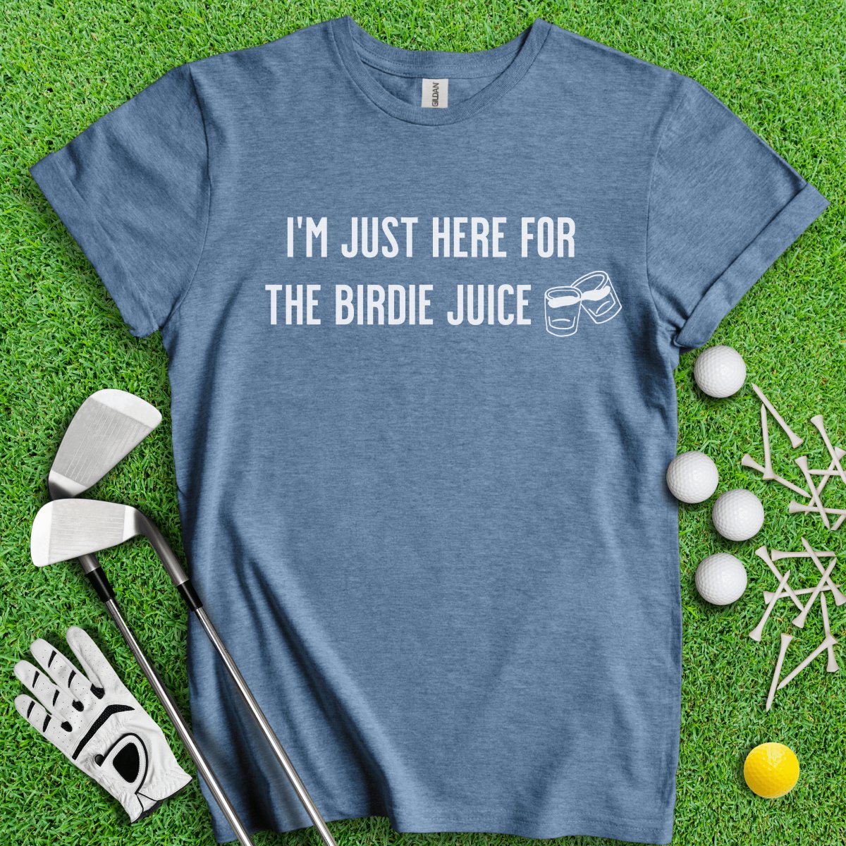 Just Here For The Birdie Juice T - Shirt - TeeHee Golf Gear