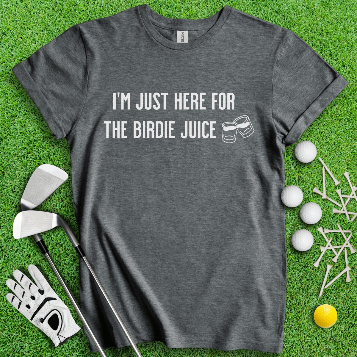 Just Here For The Birdie Juice T - Shirt - TeeHee Golf Gear