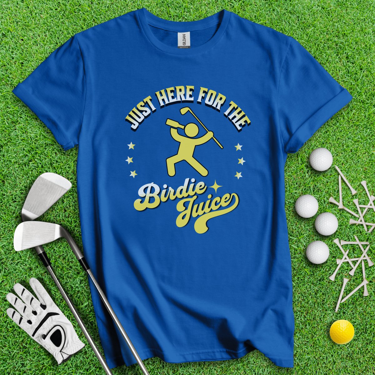 Just Here For The Birdie Juice T - Shirt - TeeHee Golf Gear