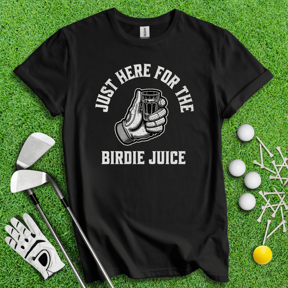 Just Here For The Birdie Juice T - Shirt - TeeHee Golf Gear