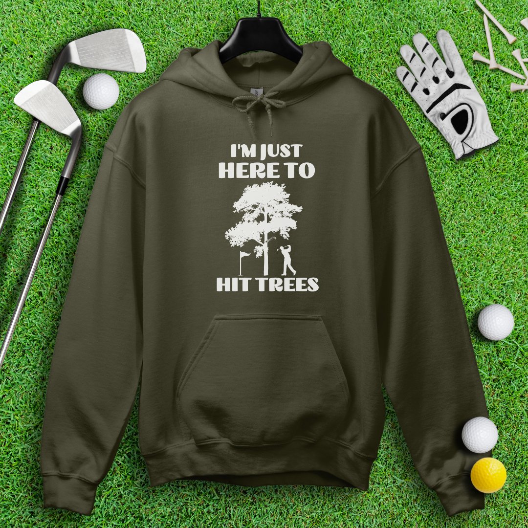 Just Here To Hit Trees Hoodie - TeeHee Golf Gear