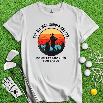 Just Looking for Golf Balls T - Shirt - TeeHee Golf Gear