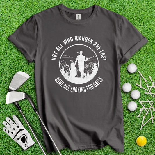 Just Looking for Golf Balls T - Shirt - TeeHee Golf Gear