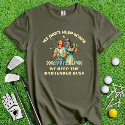 Keep Bartender Busy T-Shirt - TeeHee Golf Gear