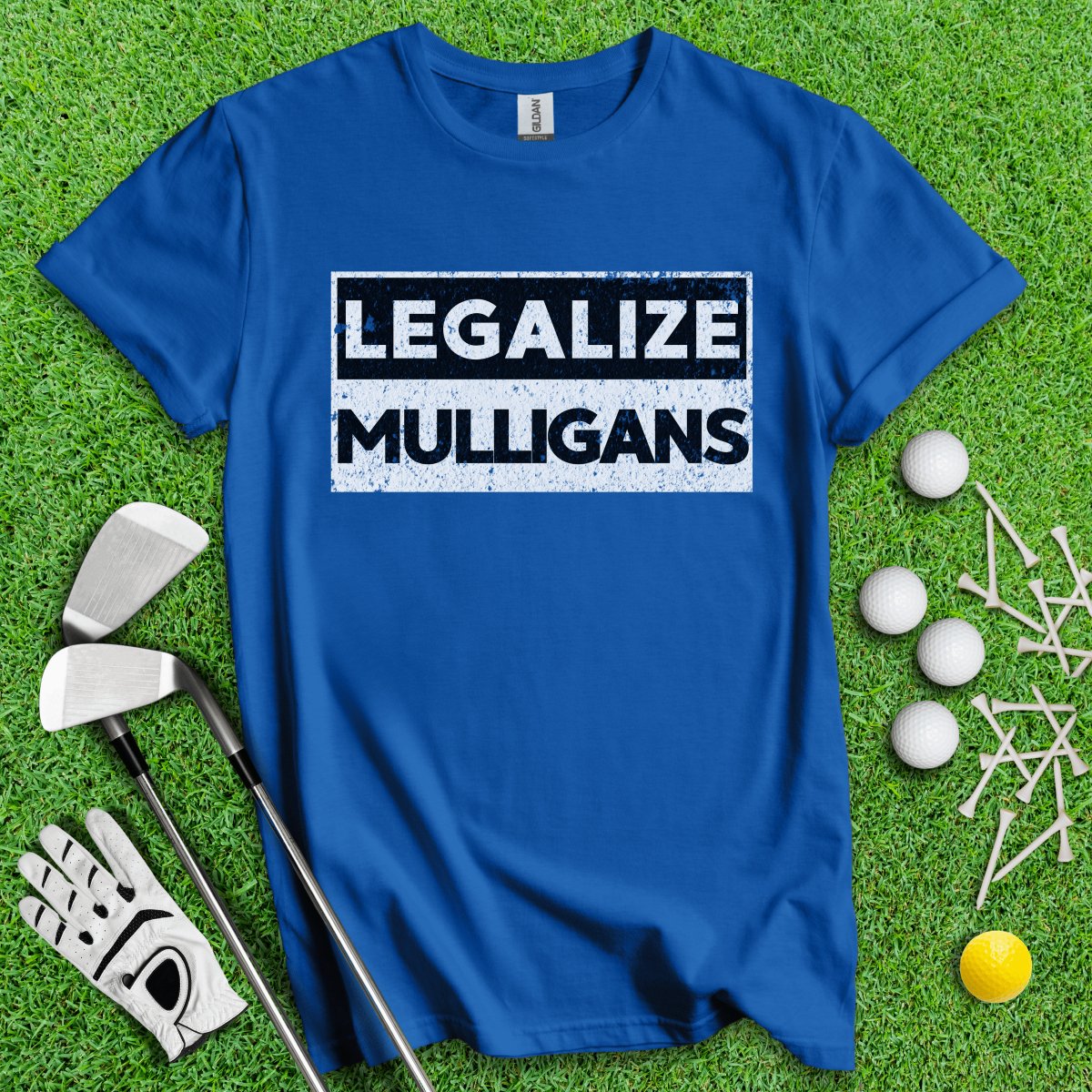 Legalize Mulligans T - Shirt - TeeHee Golf Gear