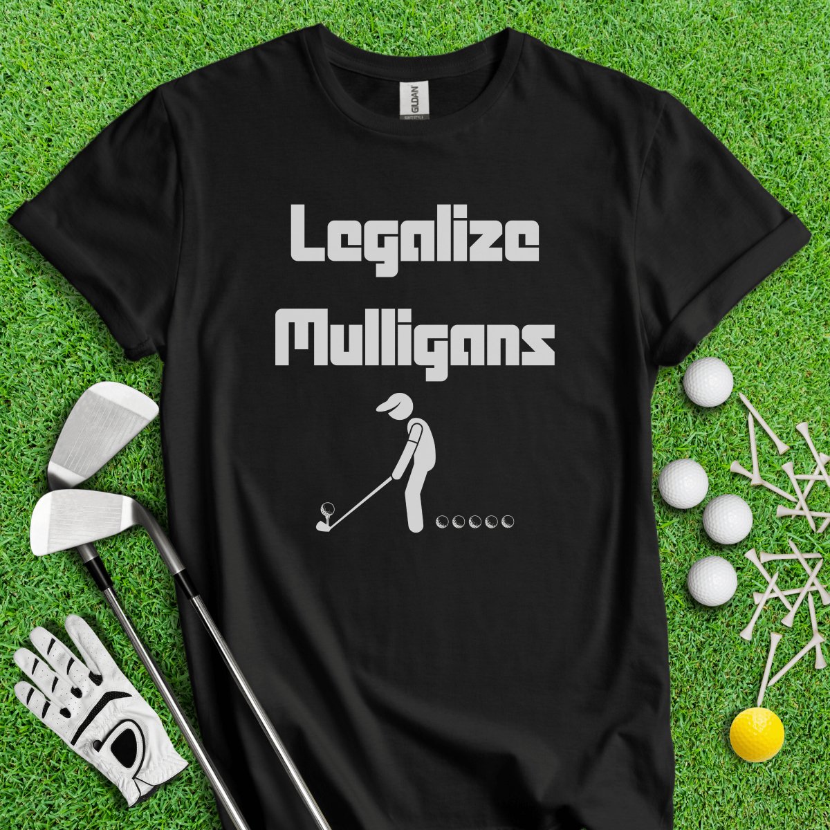 Legalize Mulligans T - Shirt - TeeHee Golf Gear