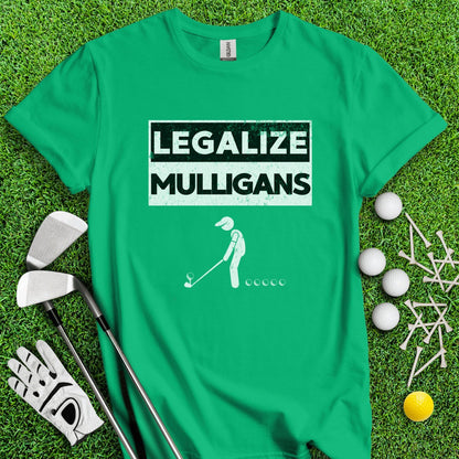 Legalize Mulligans T - Shirt - TeeHee Golf Gear