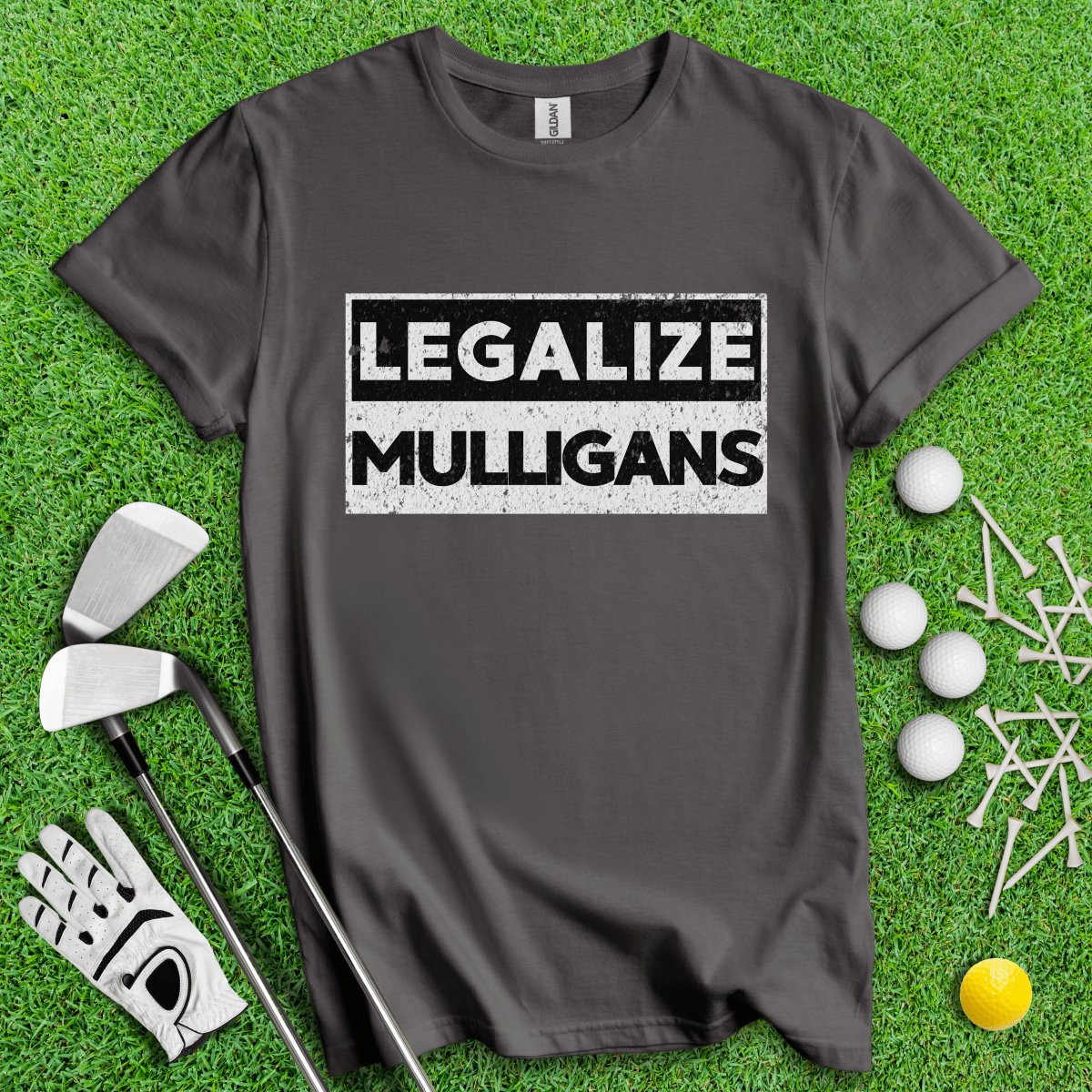 Legalize Mulligans T - Shirt - TeeHee Golf Gear