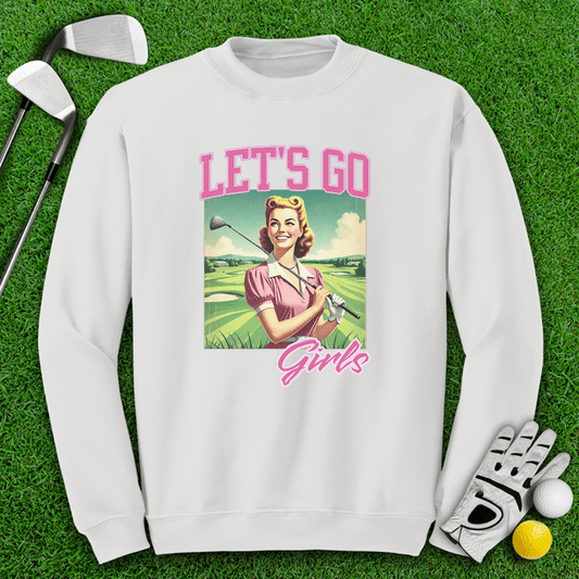 Let's Go Girls Crewneck - TeeHee Golf Gear
