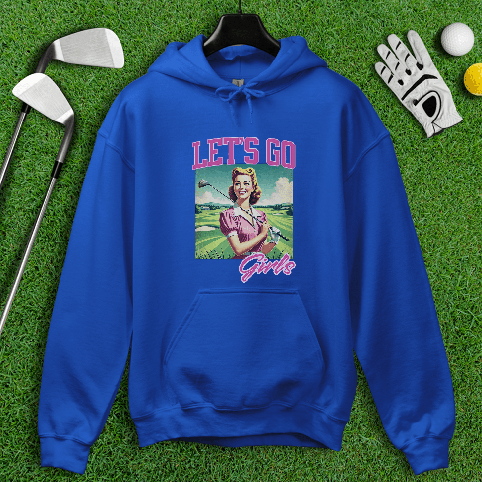 Let's Go Girls Hoodie - TeeHee Golf Gear