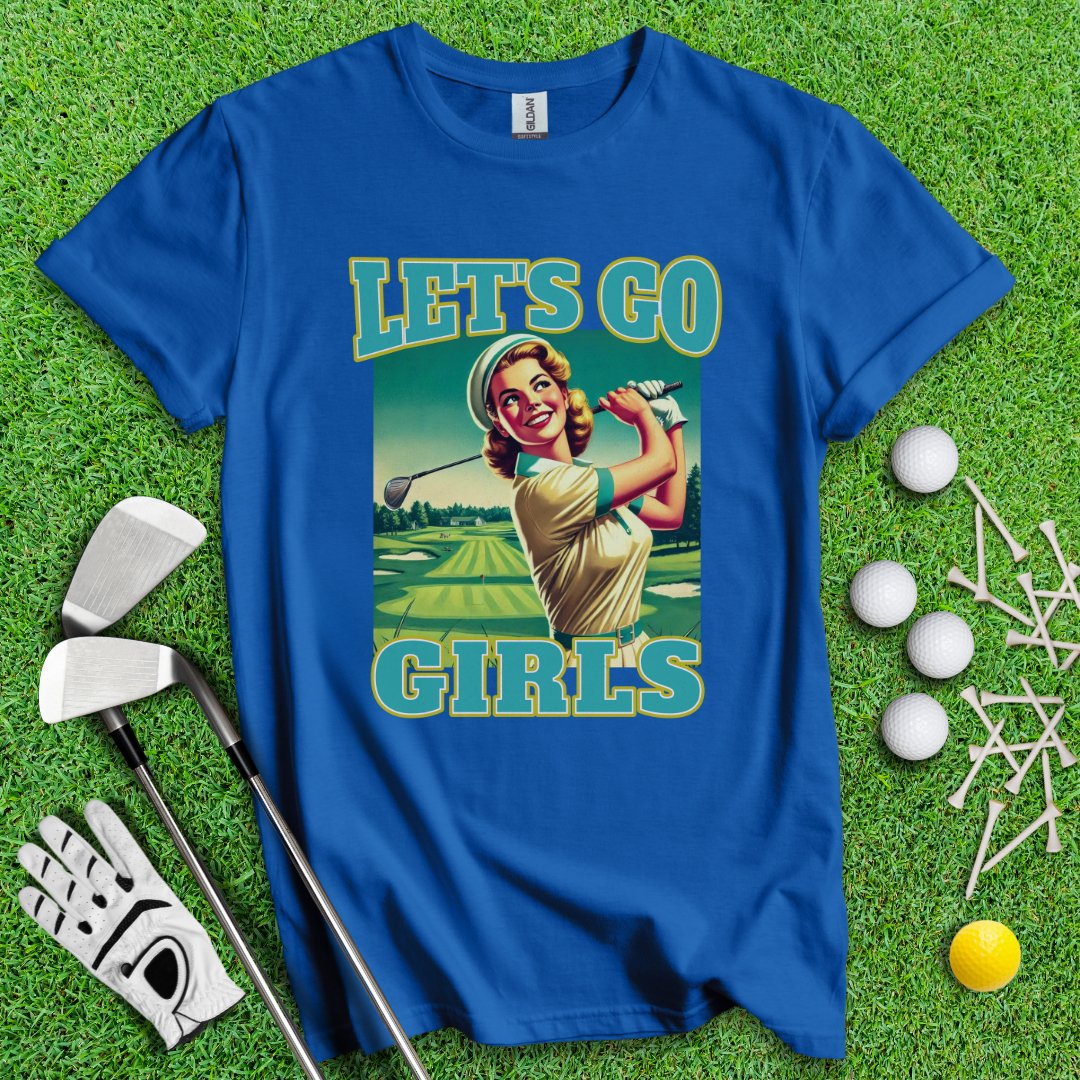 Let's Go Girls! T-Shirt - TeeHee Golf Gear