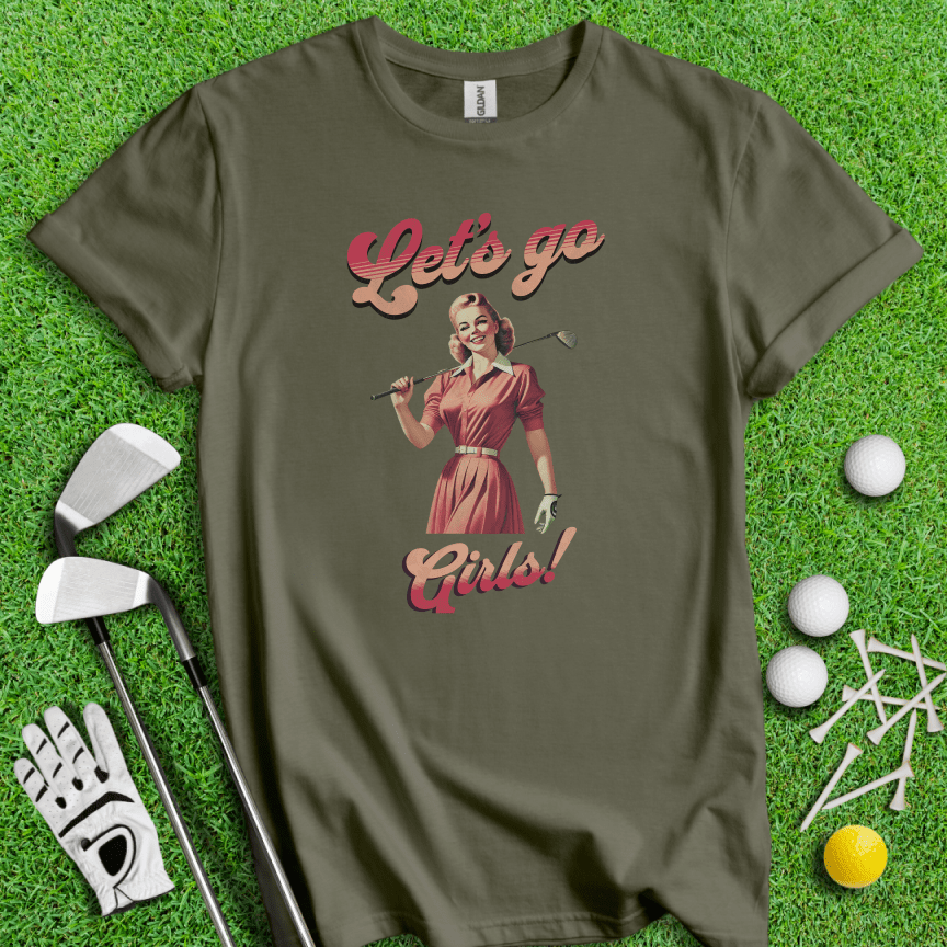 Let's Go Girls! T-Shirt - TeeHee Golf Gear