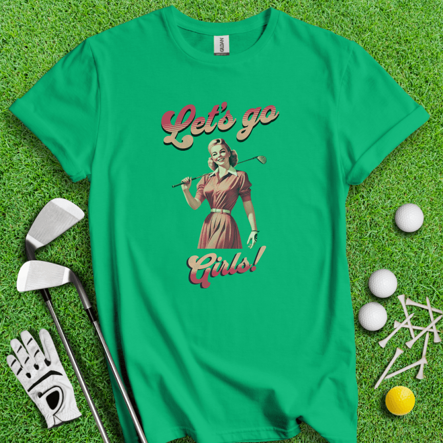 Let's Go Girls! T-Shirt - TeeHee Golf Gear