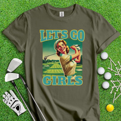 Let's Go Girls! T-Shirt - TeeHee Golf Gear