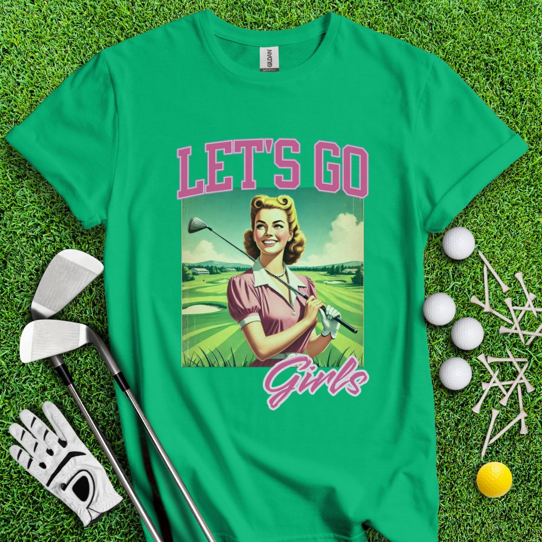 Let's Go Girls! T-Shirt - TeeHee Golf Gear