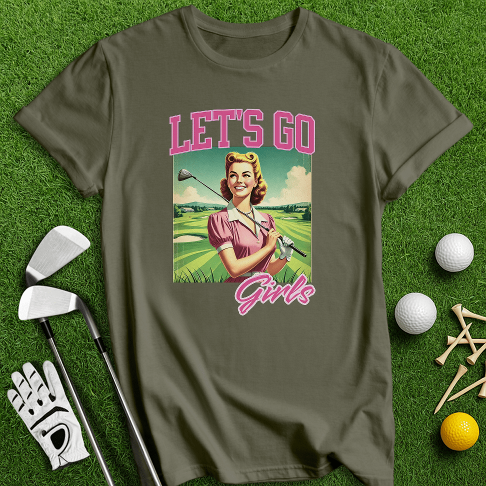 Let's Go Girls! T-Shirt - TeeHee Golf Gear