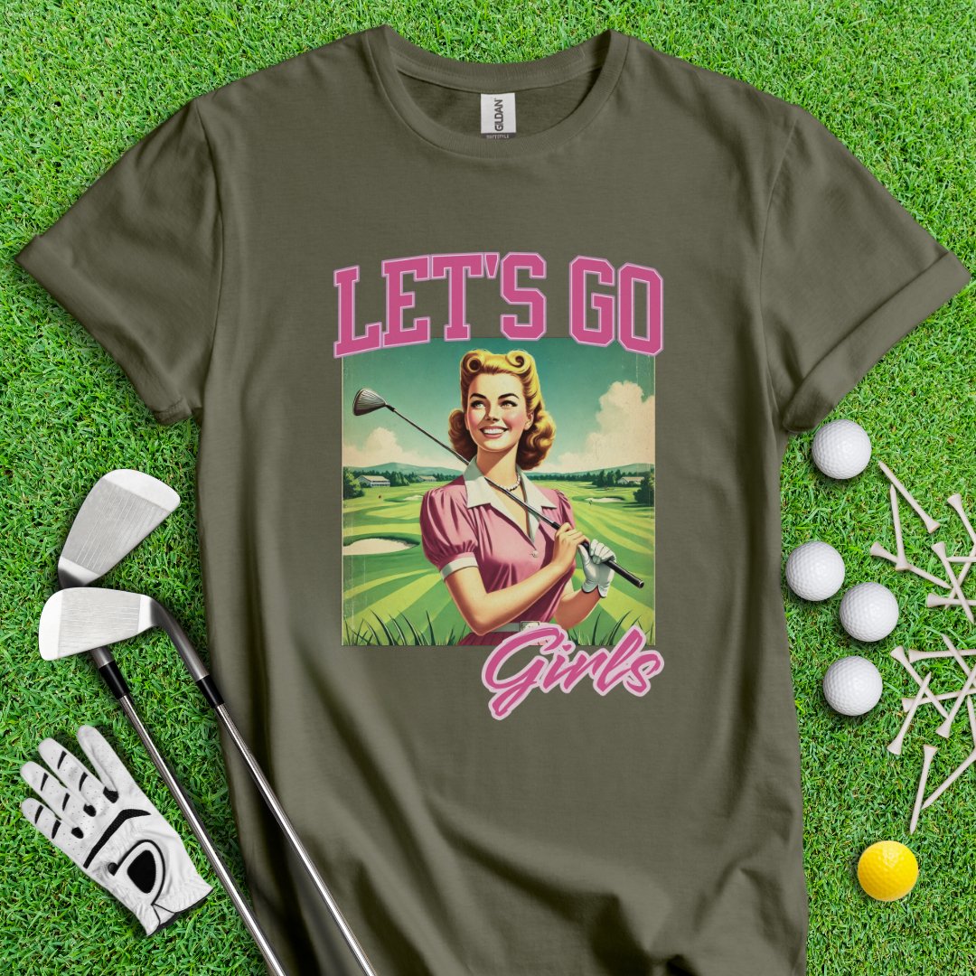 Let's Go Girls! T-Shirt - TeeHee Golf Gear