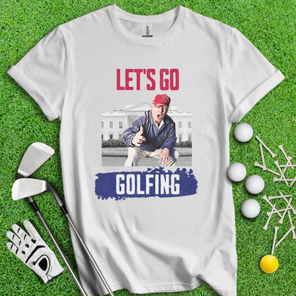 Let's Go Golfing Trump T - Shirt - TeeHee Golf Gear